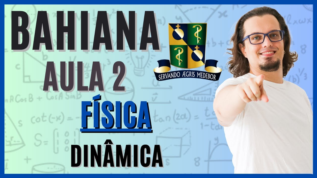 🔵 FÍSICA PARA A BAHIANA | AULA 2