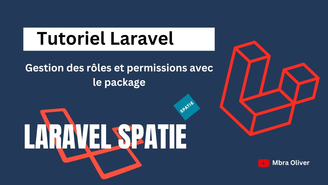 Tutoriel Laravel - Introduction a la gestion des rôles et permission avec Laravel spatie
