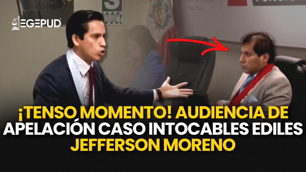 &iexcl;TENSO MOMENTO! Audiencia de apelaci&oacute;n Caso Intocables Ediles l   Jefferson Moreno