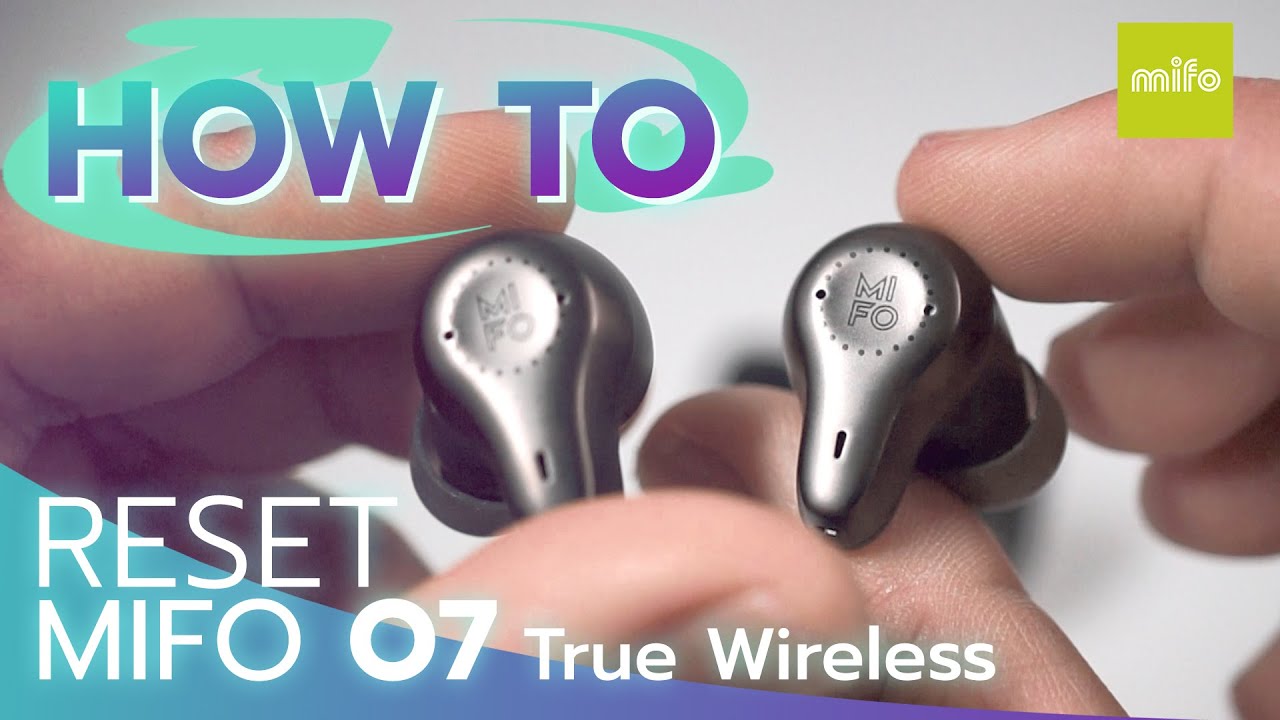 How To Reset Mifo O7 True wireless Earphones By Soundproofbros