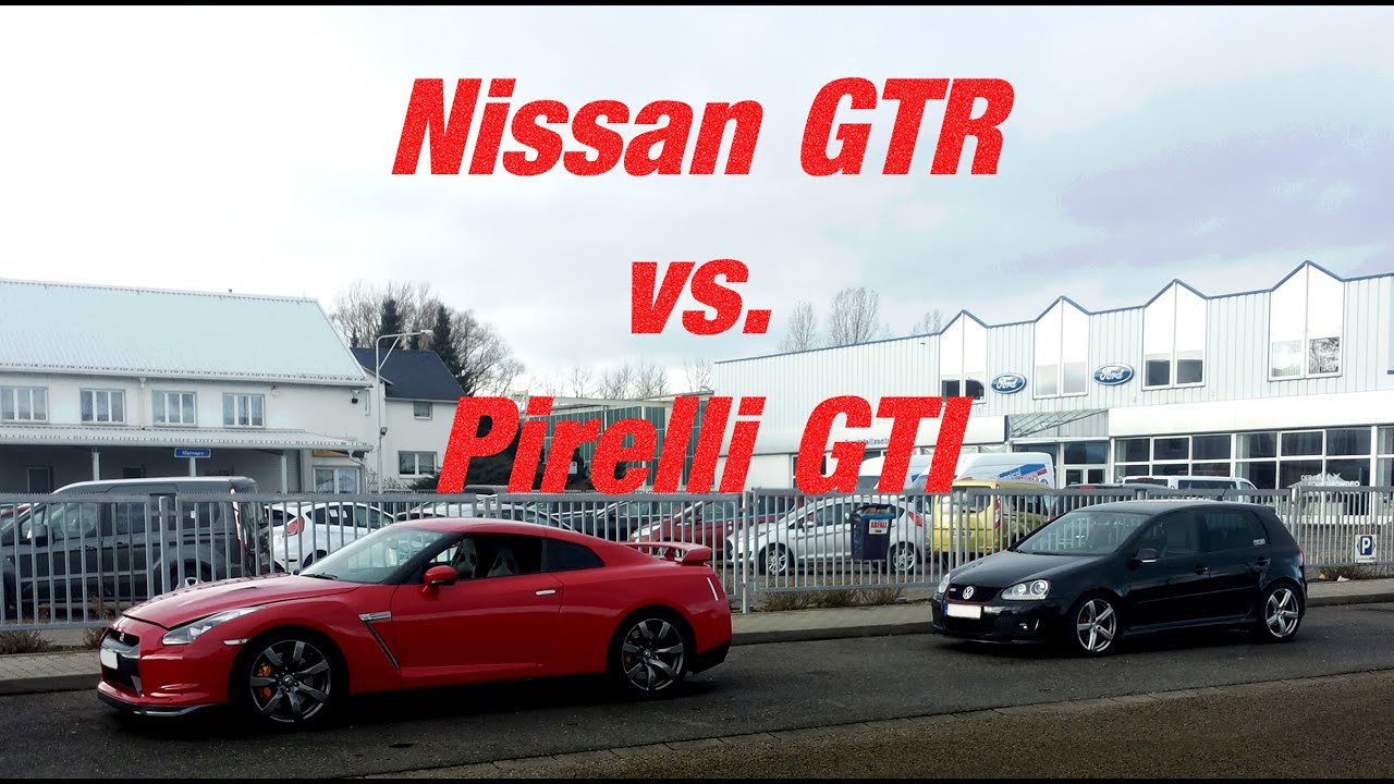 Nissan GTR vs. VW Golf GTI Pirelli Edition