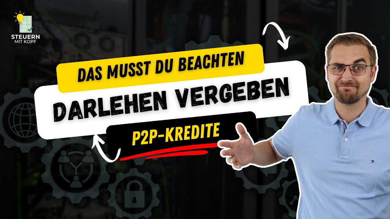 P2P-Kredite: Steuertipps für Darlehensgeber - So behältst du den Überblick!