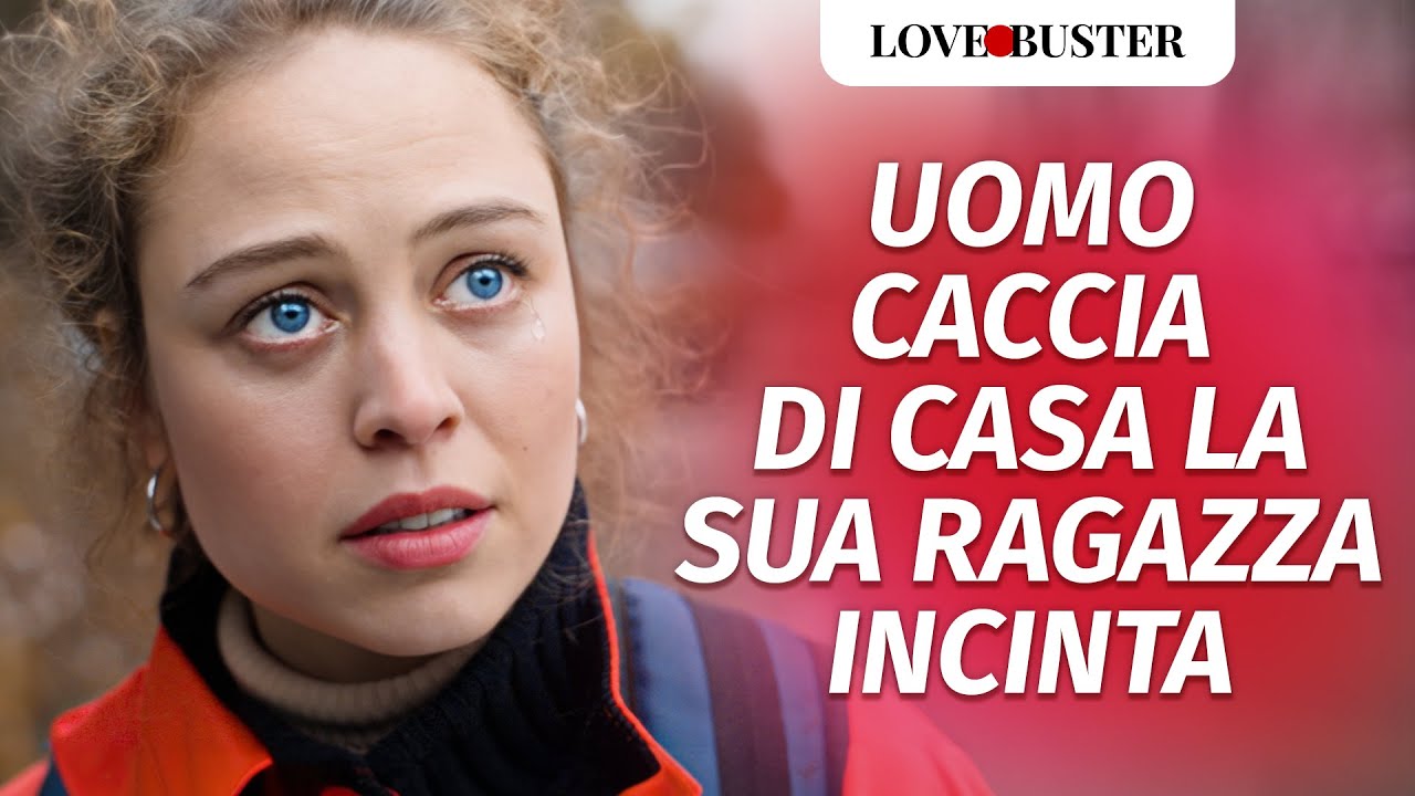 UOMO CACCIA DI CASA LA SUA RAGAZZA INCINTA | @Drama Italiano