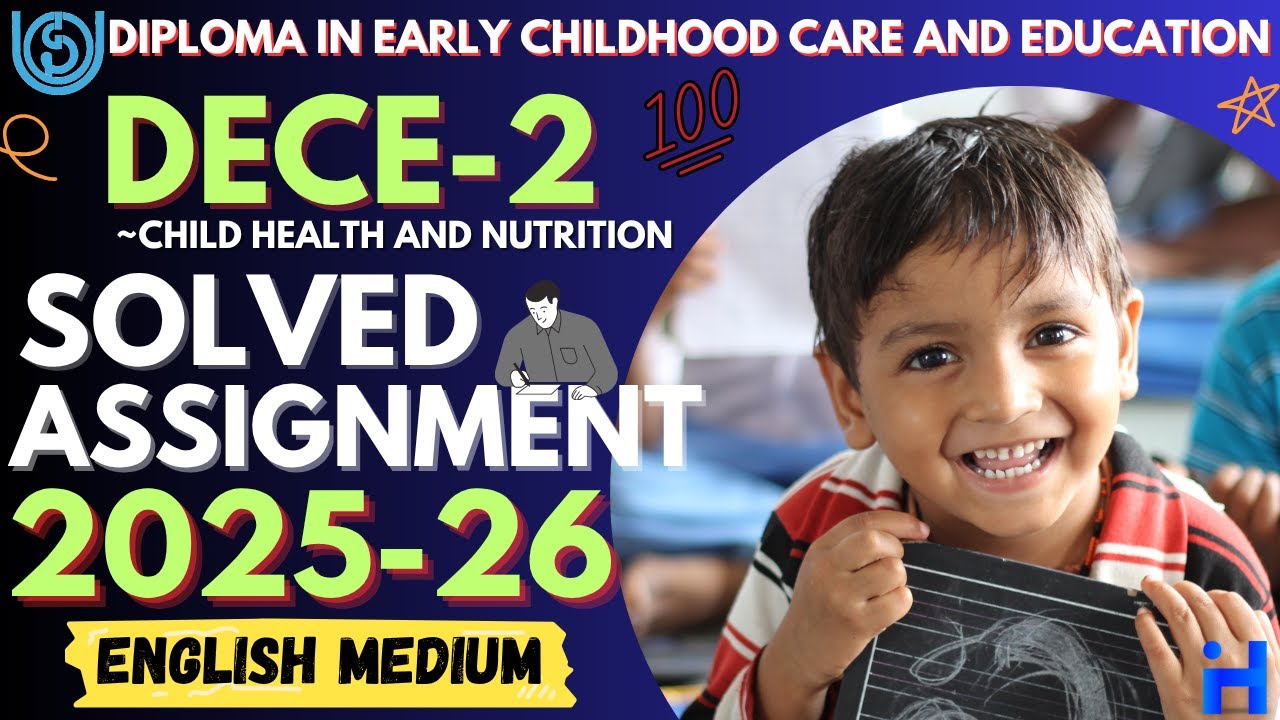 IGNOU DECE-2 SOLVED ASSIGNMENT 2025-26 | DIPLOMA IN EARLY CHILDHOOD CARE AND EDUCATION ASSIGNMENT