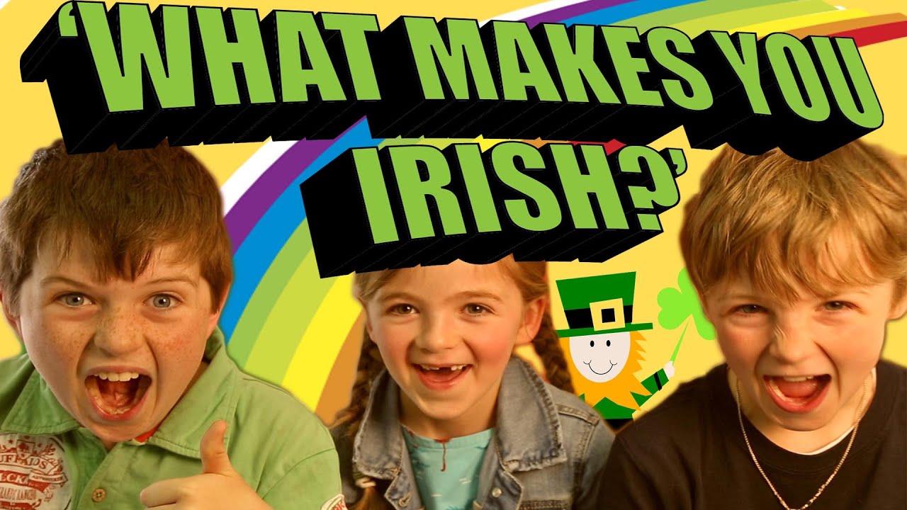 Irish Kids Discuss - 'What Makes You Irish?'