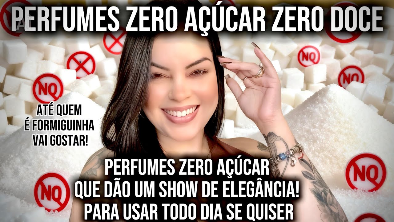 PERFUMES POTENTES PARA QUEM NÃO GOSTA DE DOCINHOS! *PERFUMES ZERO DOCE E ZERO AÇÚCAR* SÃO PERFEITOS😍