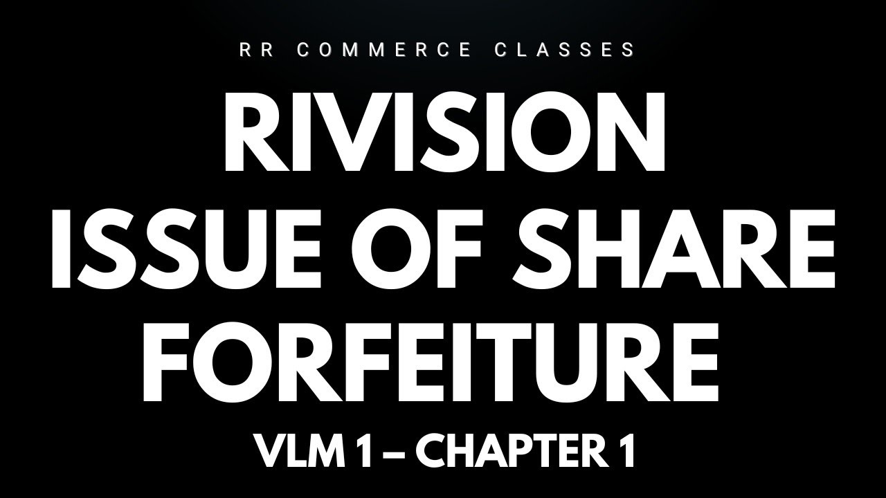 Issue of Shares: Forfeiture & Re-issue Class 12 | One Shot Revision | Accounts Boards 2026 💸🔥