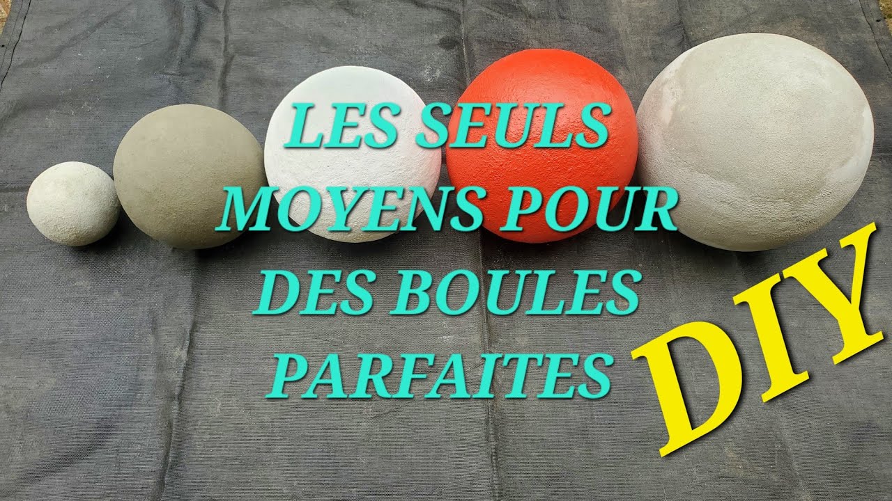 Construire Des Boules Parfaites Tous Diamètres