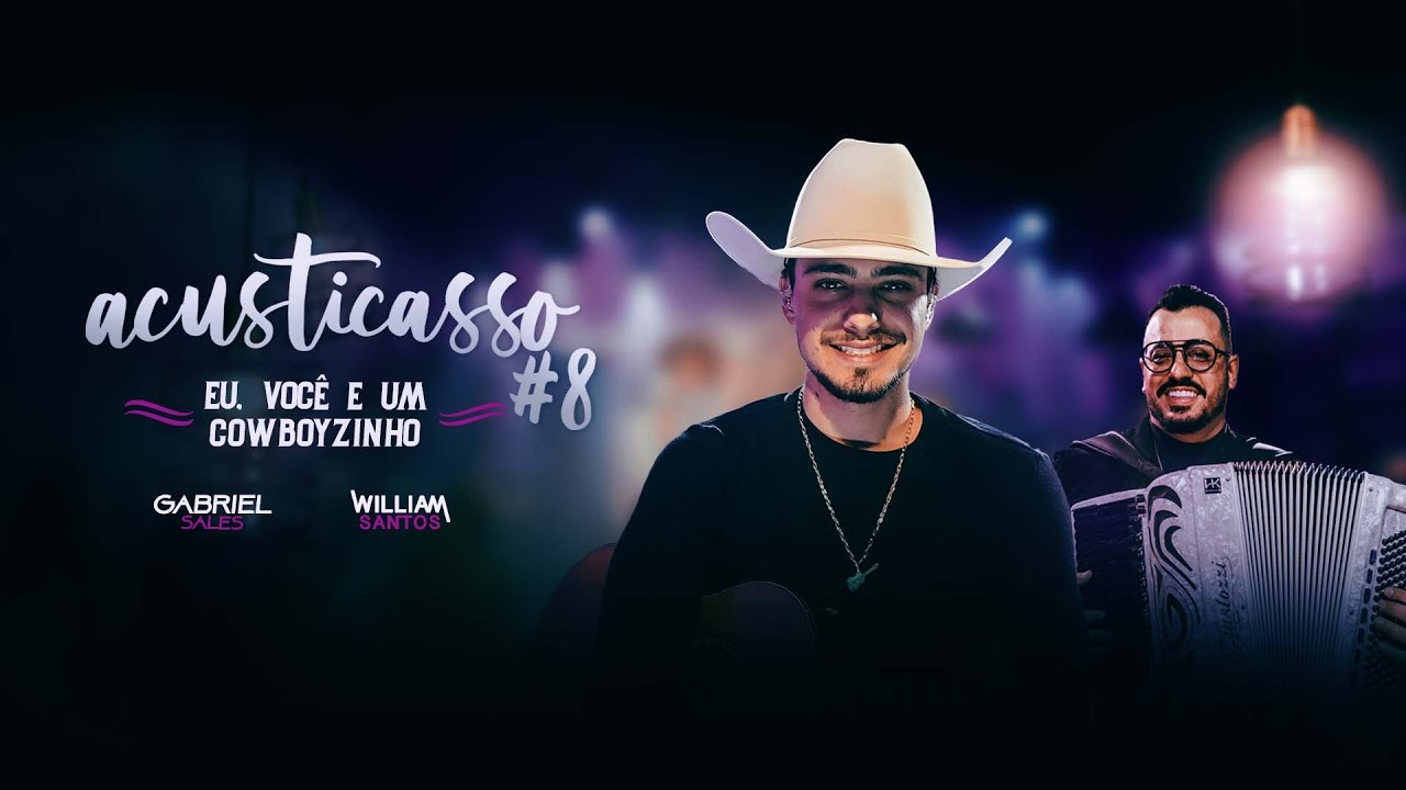 Eu Você e um Cowboyzinho - @gabrielsales.oficial  Sales, William Santos ACUSTICASSO#08