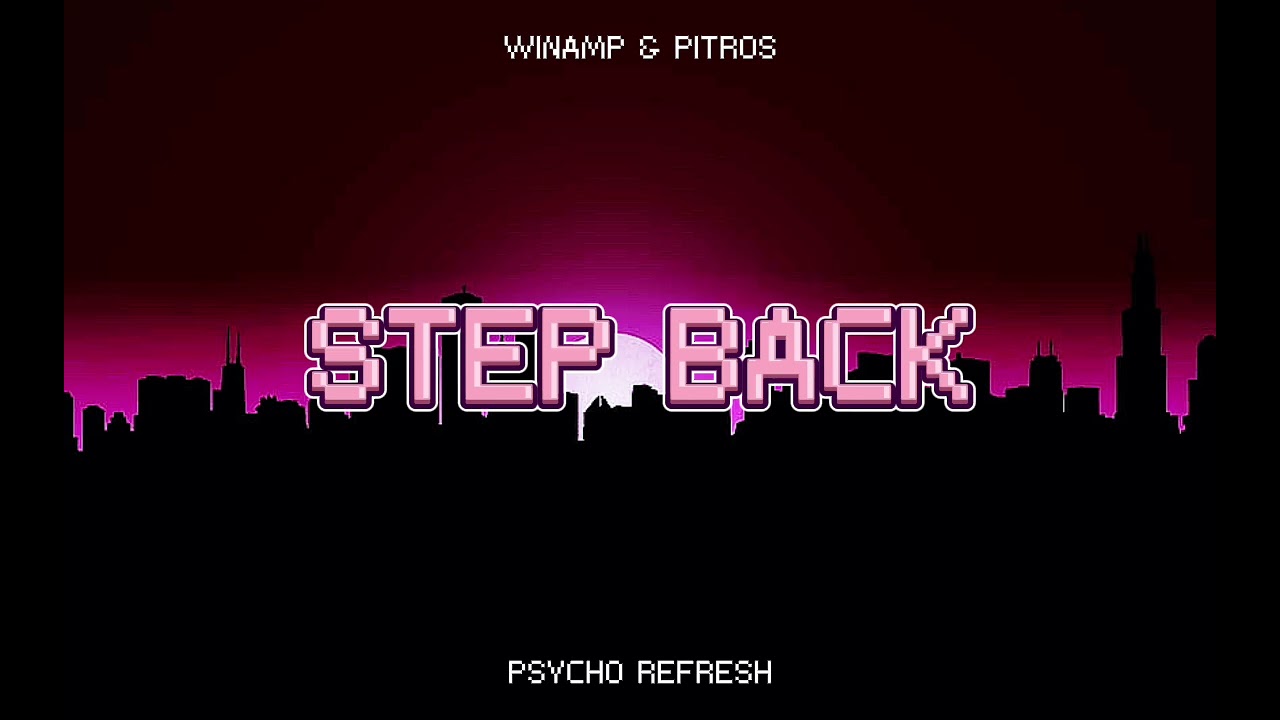 Winamp & Pitros - Step Back (PSYCHO REFRESH 2025) + DL