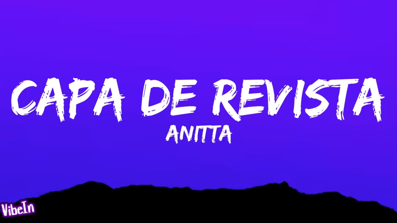 Anitta - Capa de Revista (Letra/Legendado)