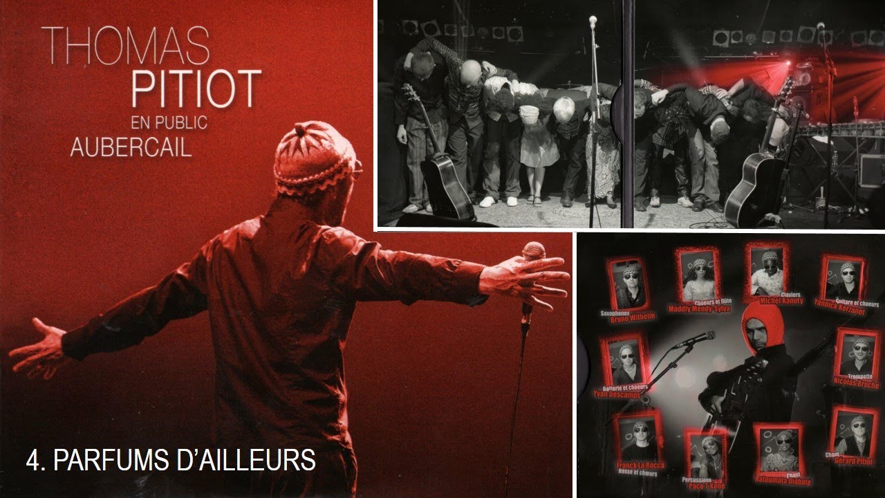 Thomas Pitiot en concert Aubercail - 2010 - 4. PARFUMS D'AILLEURS