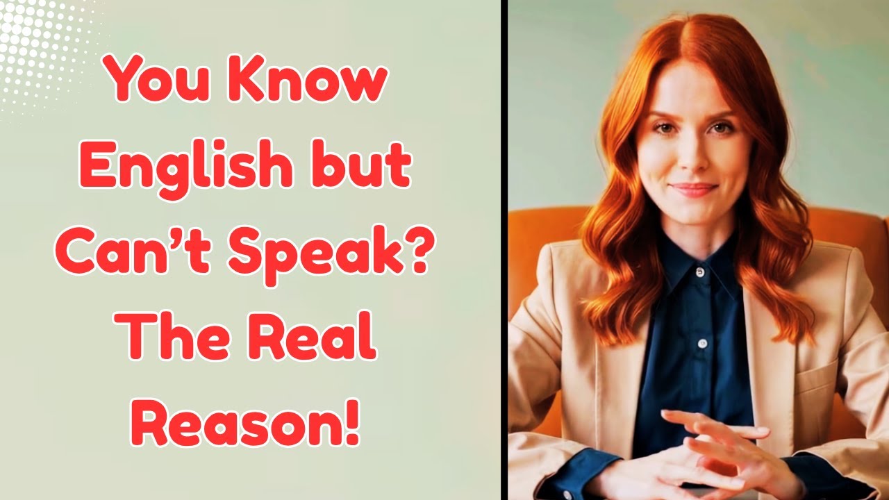 You Know English but Can’t Speak? The Real Reason!