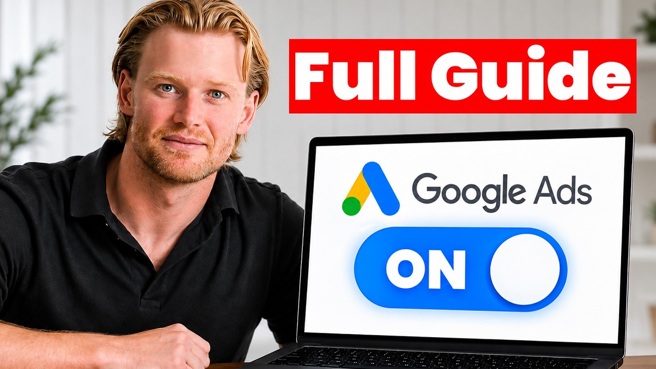Google Ads Tutorial - 2026 FREE COURSE for Beginners