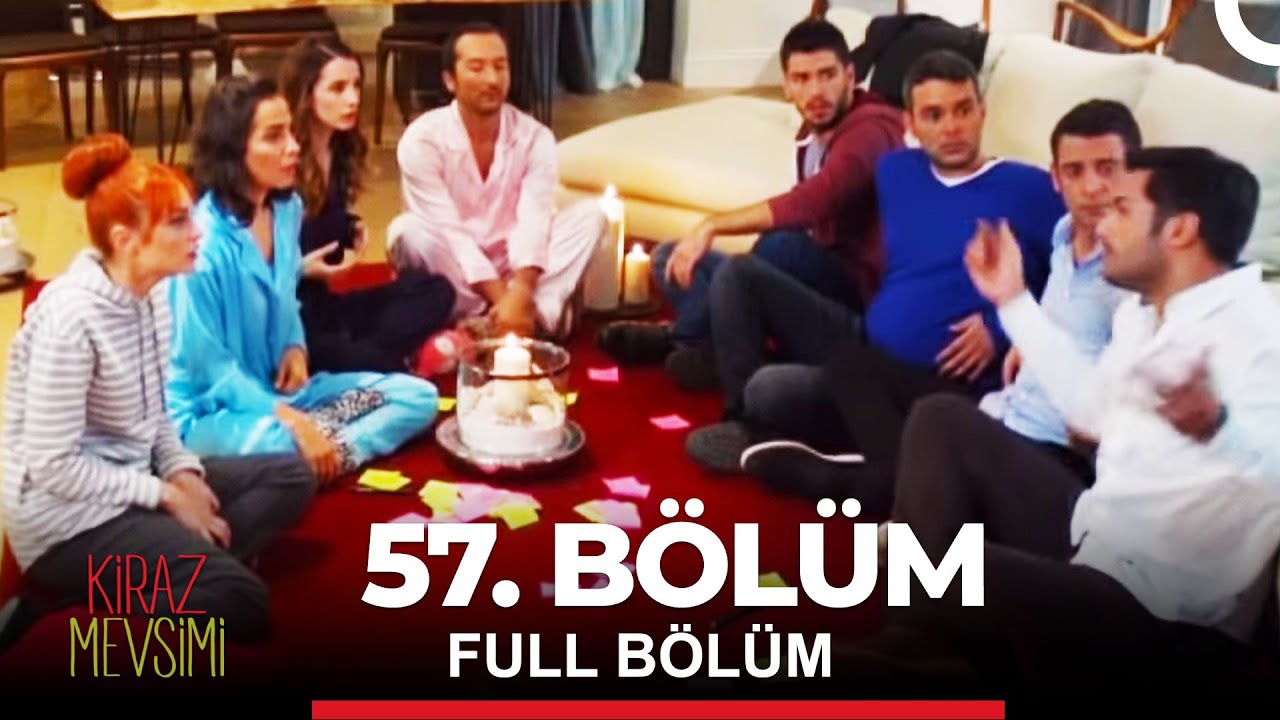 Kiraz Mevsimi 57. Bölüm