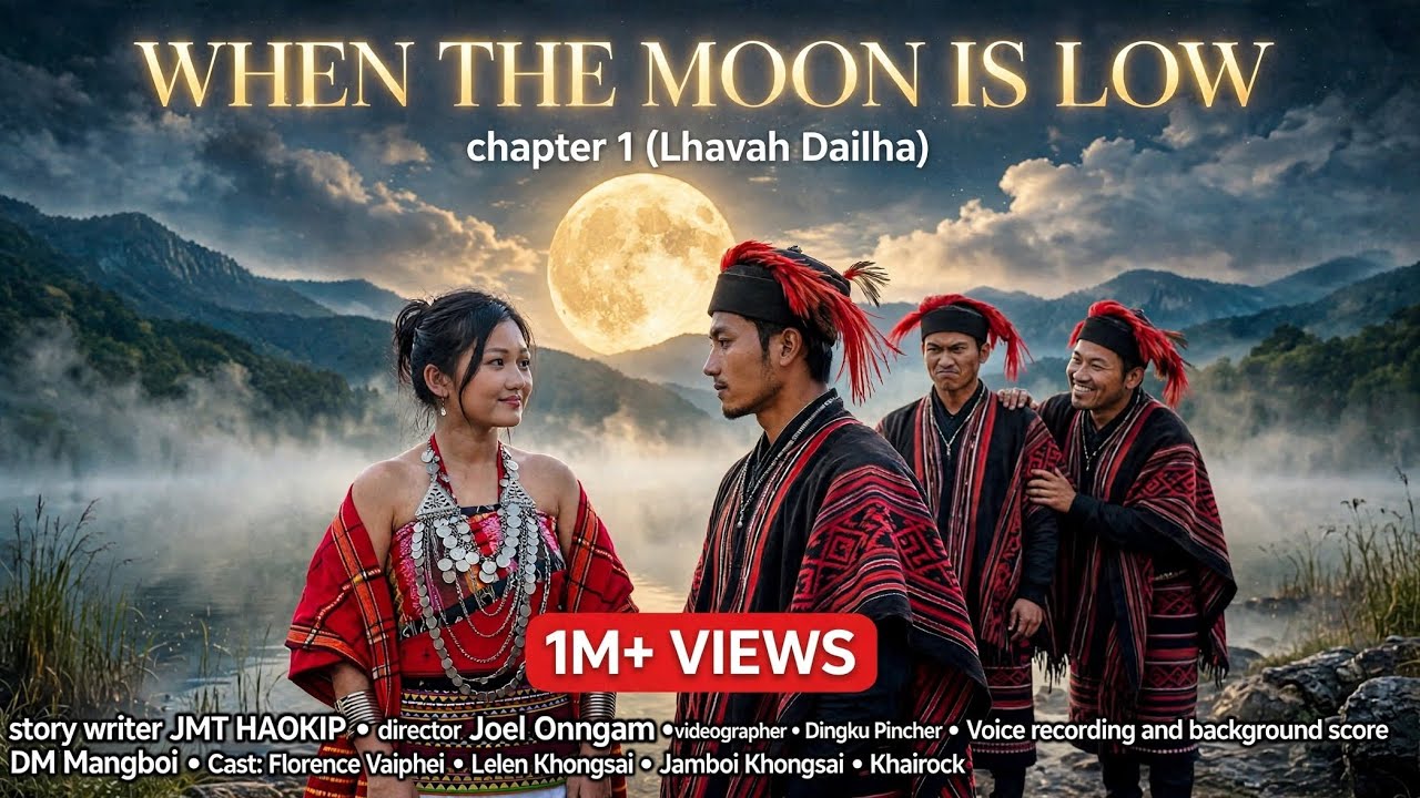 WHEN THE MOON IS LOW || THADOU KUKI FEATURE FILM || FULL MOVIE || ENGLISH SUBTITLE.