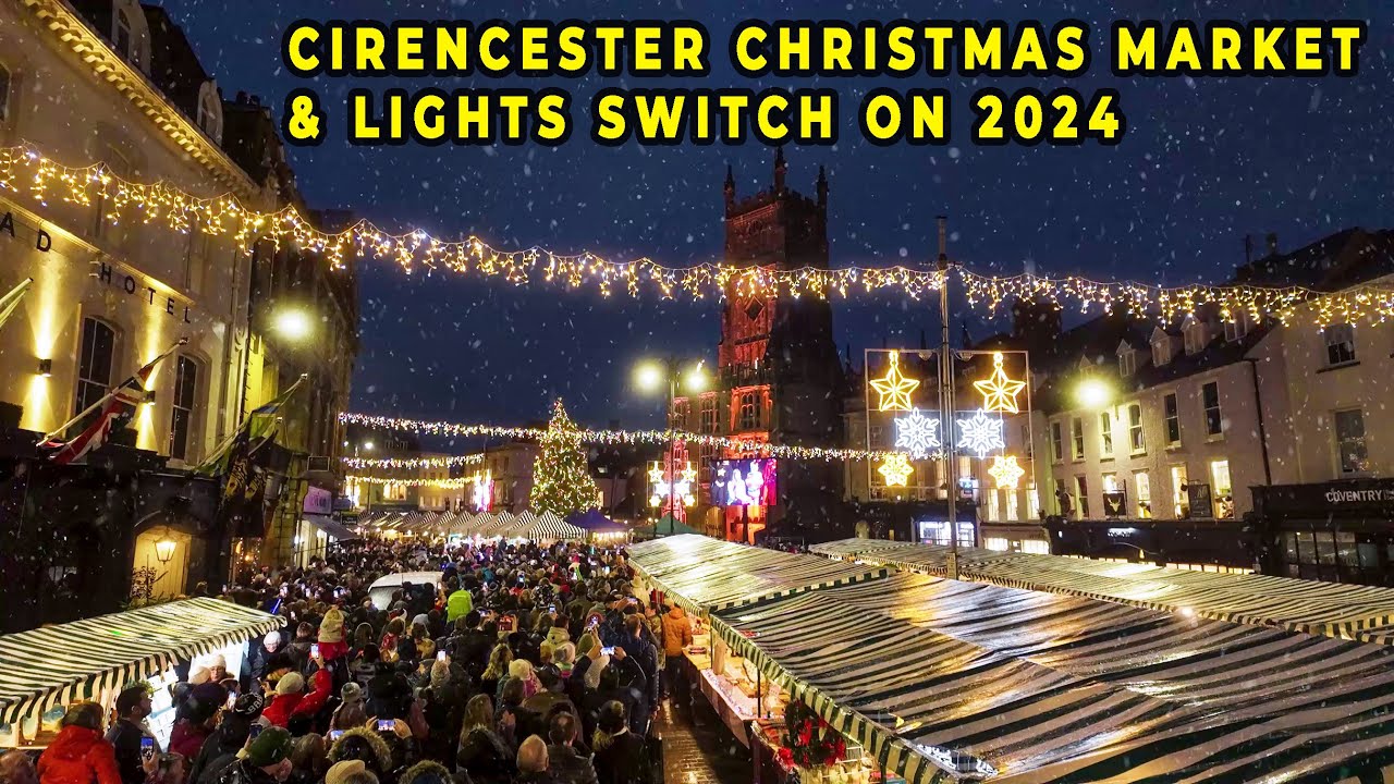 Cirencester Xmas Market & Light Switch On 2024