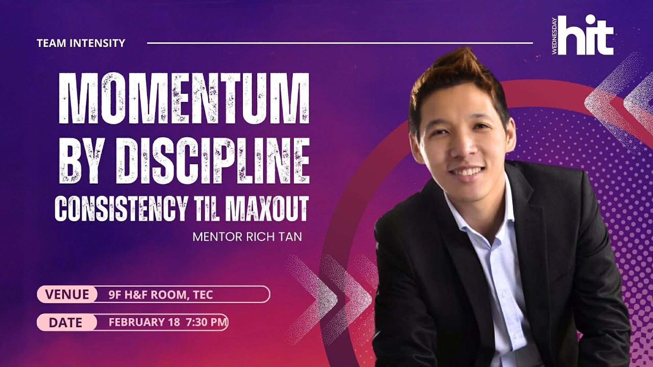 Feb-18-2026 Wed-HIT 2026 -  Momentum by Discipline: Consistency til Maxout by Richard Tan