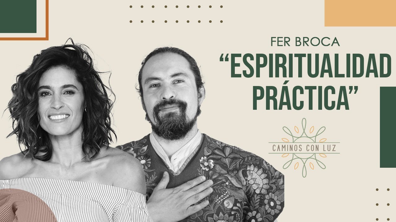 Espiritualidad Práctica | Caminos con Luz