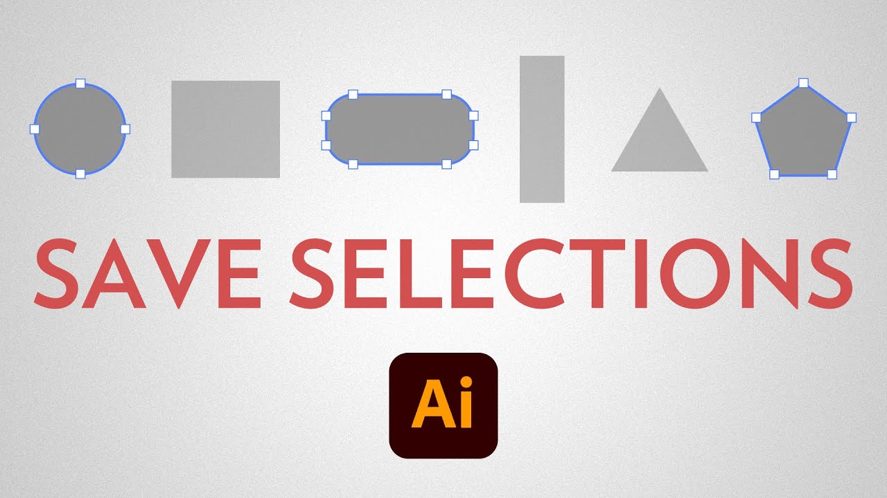 (NEW!) Save Selections | Adobe Illustrator