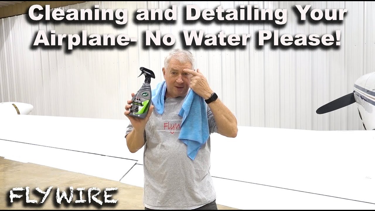 Cleaning and Detailing Your Airplane- No Water Please!