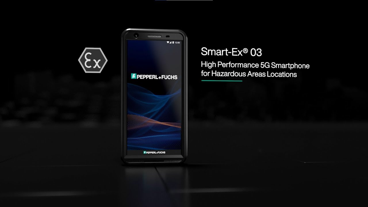 Smart-Ex&reg; 03: High-Performance 5G Smartphone for Hazardous Areas from Pepperl+Fuchs