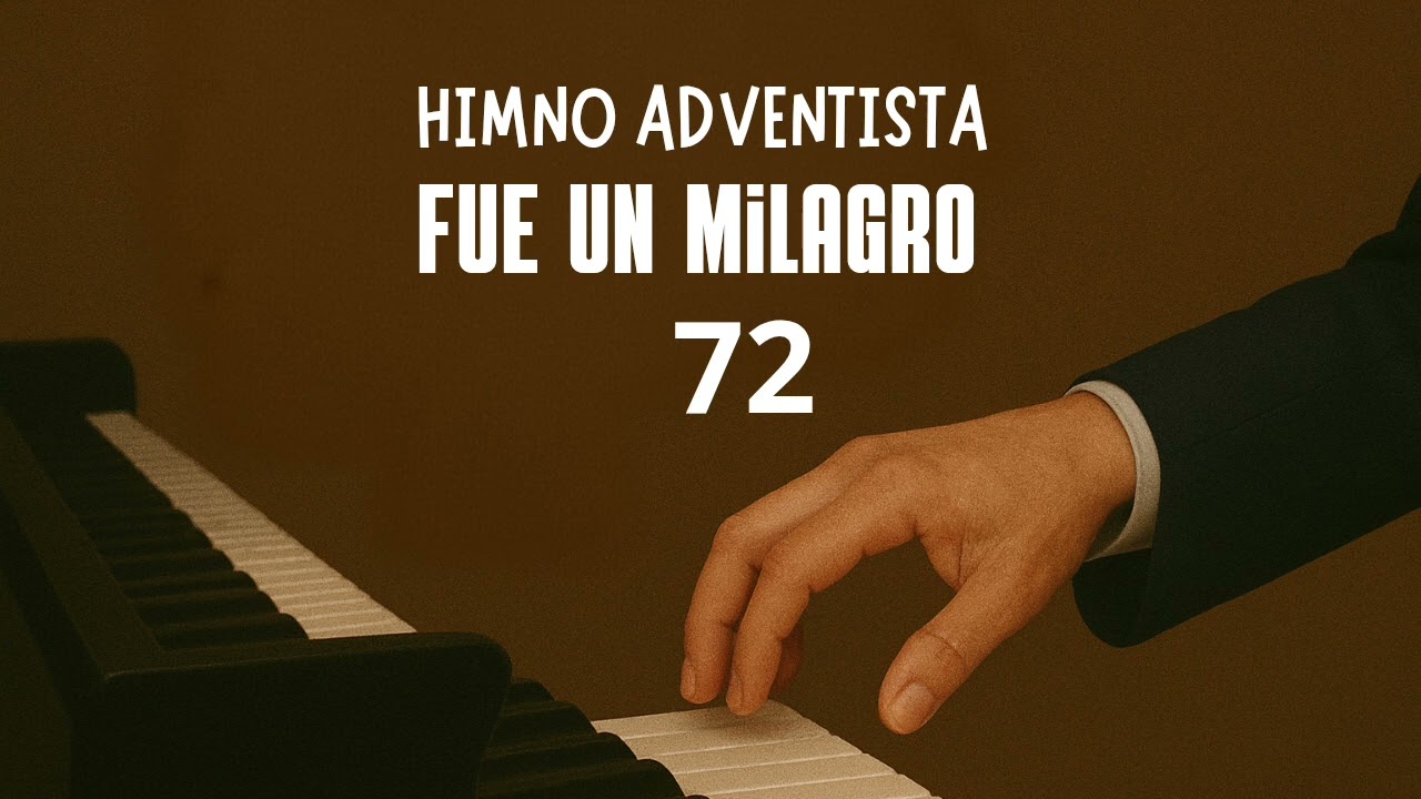 🎹 HIMNO ADVENTISTA 072 – FUE UN MILAGRO (PIANO / PISTA)