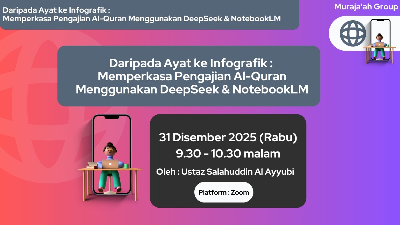 Tadabbur Digital (Siri 2) : Memperkasa Al Quran Dengan DeepSeek dan NotebookLM