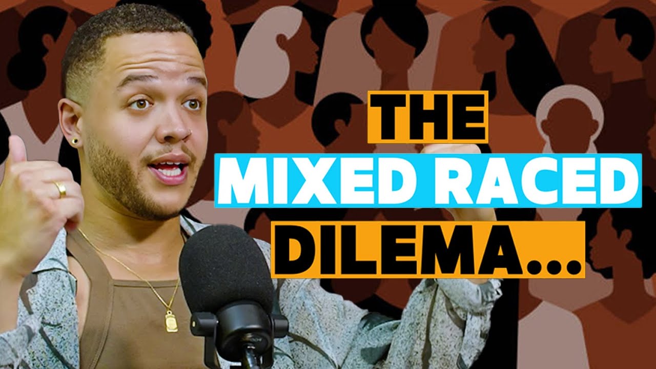 The REALITY of being MIXED RACED!