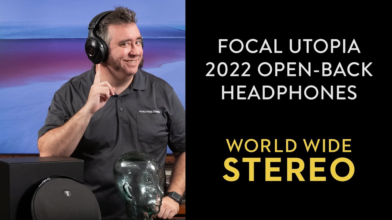 Review: 2022 Focal Utopia High End Over-Ear Headphones