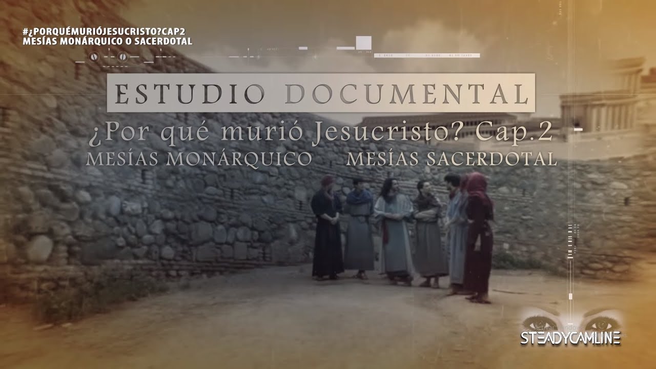 ¿Por qué murió Jesús de Nazaret? Cap 2 de 2