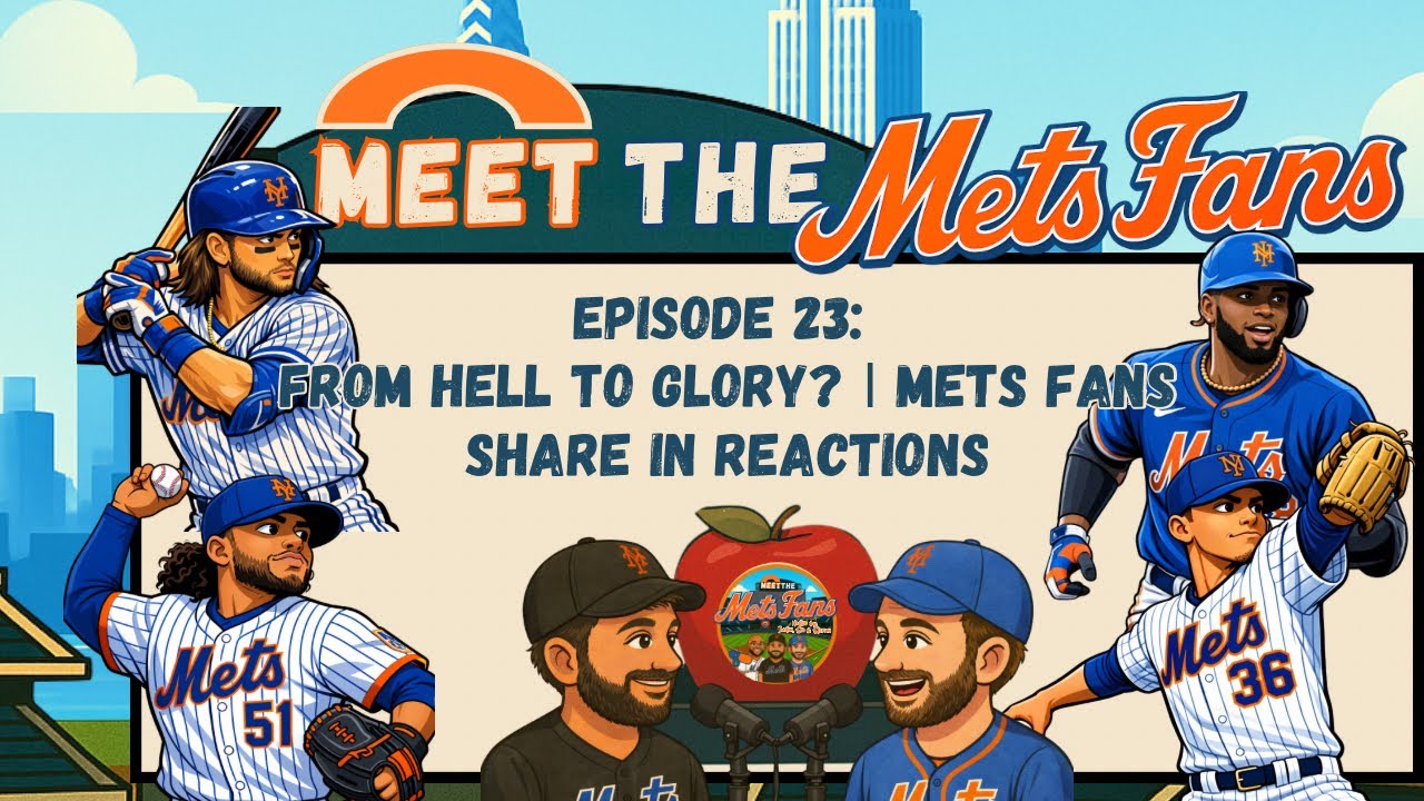 Episode 23: From Hell to Glory? Mets Fans React To Recent Additions