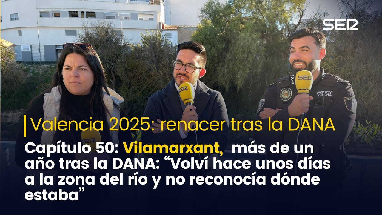 Vilamarxant, más de un año tras la DANA: “Volví hace a la zona del río y no reconocía dónde estaba”