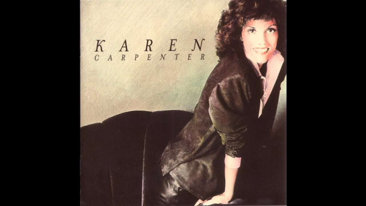 KAREN CARPENTER: 