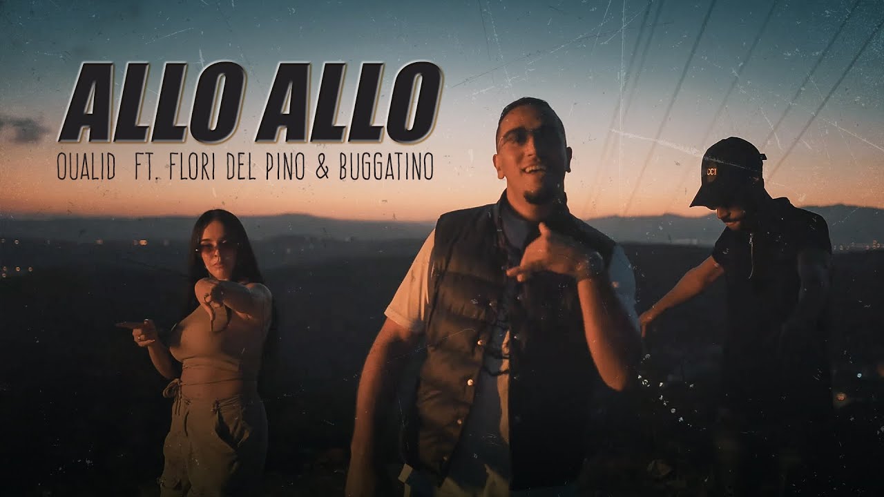 OUALID - ALLO ALLO FT. FLORI DEL PINO & BUGGATINO (PROD. JANNO)