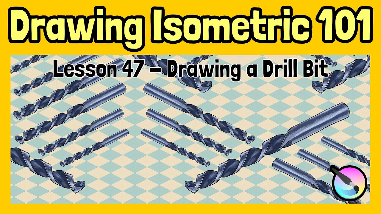 Lesson 47 - Industrial - Drawing a Drill Bit