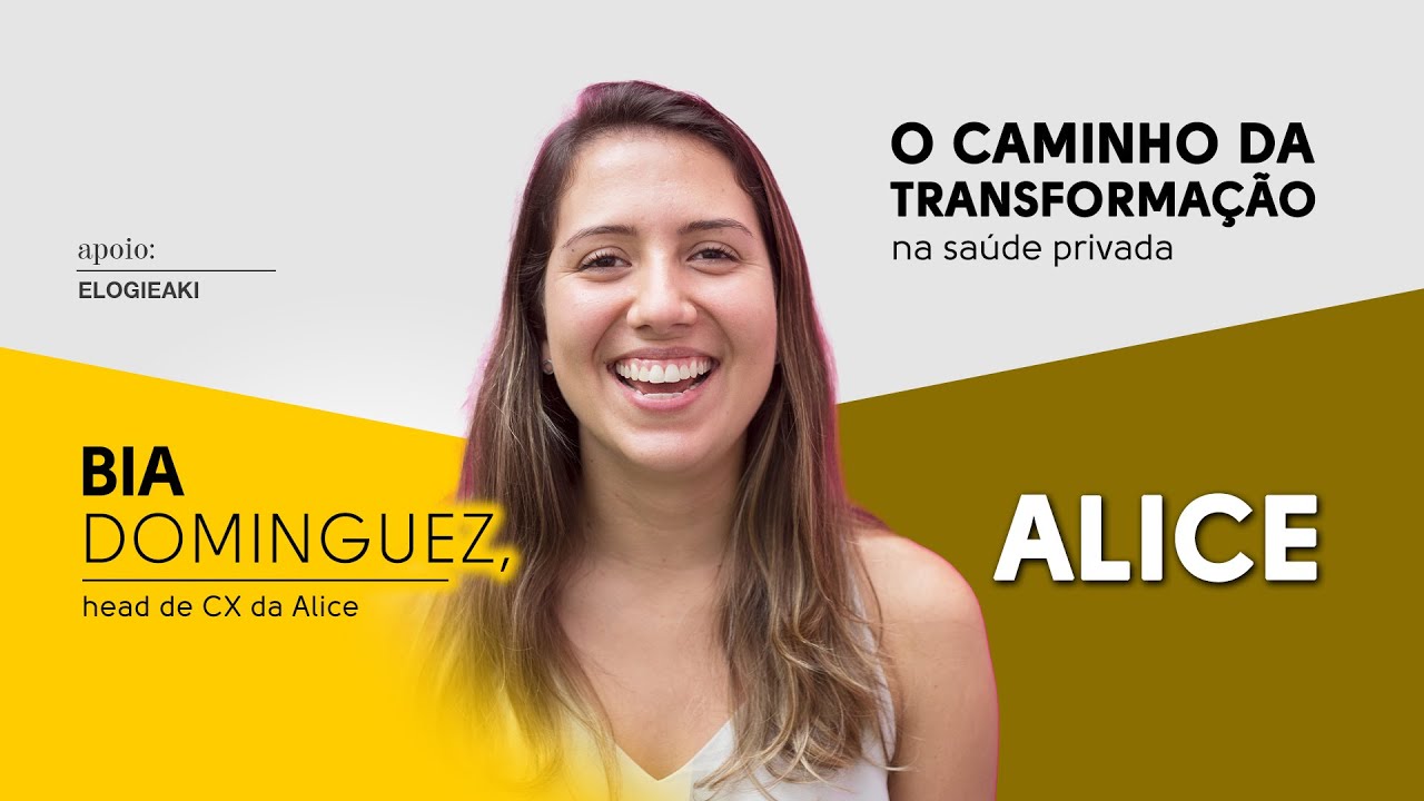 Alice: O caminho da transforma&ccedil;&atilde;o na sa&uacute;de privada