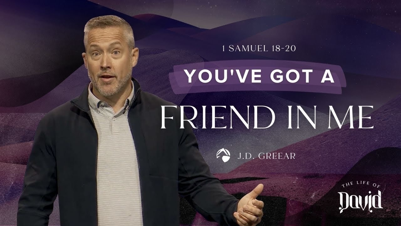 You've Got a Friend in Me | J.D. Greear | September 11, 2022