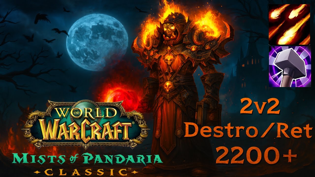 MoP Classic Lock PvP – Destro/Ret 2v2 2200+ (Ep. 1)