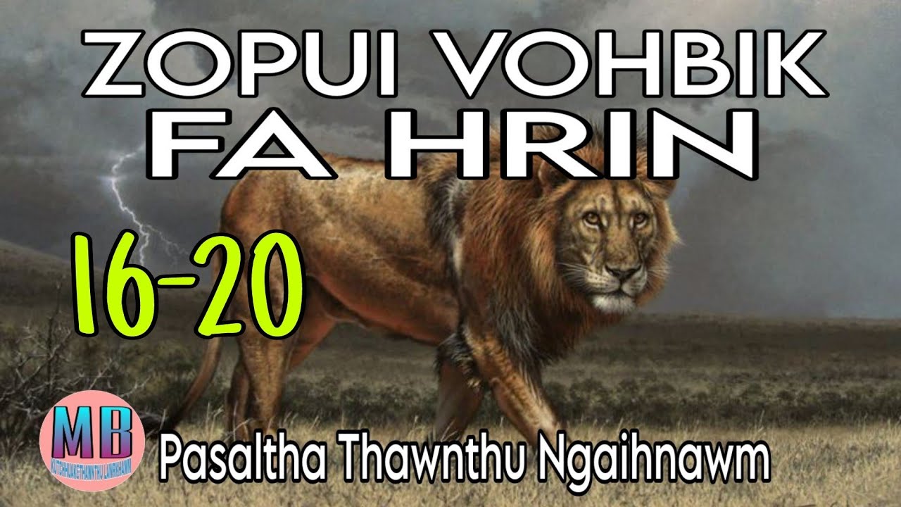 ZOPUI VOHBIK FA HRIN # Episode: 16-20