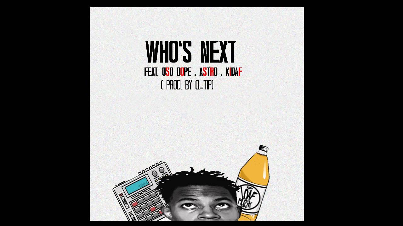 Who's Next - Shadow The Great feat. Oso , Stro & Kidaf