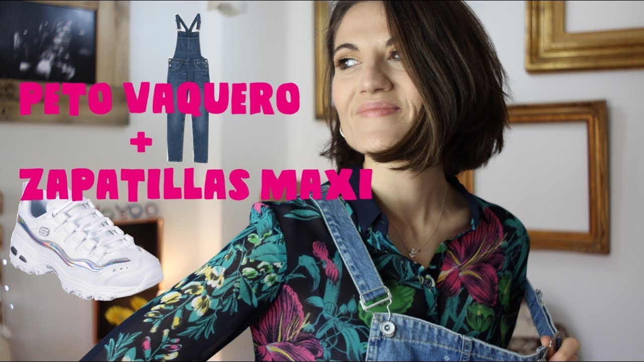 CÓMO COMBINAR UN PETO VAQUERO CON ZAPATILLAS MAXI #LOOKS