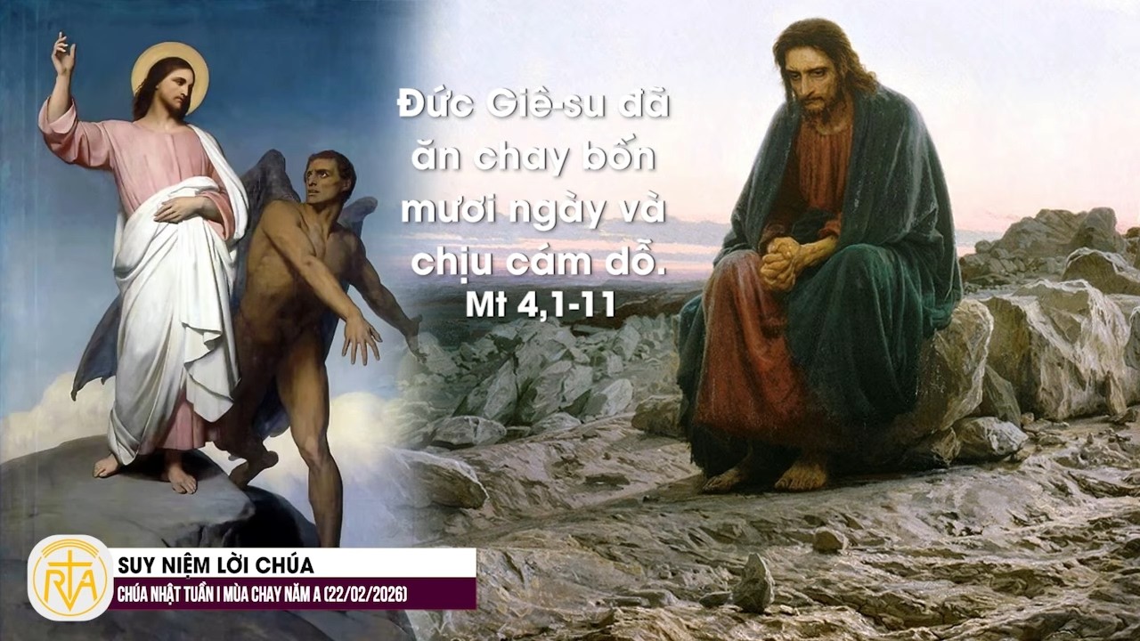 Suy Niệm Lời Chúa, Chúa Nhật Tuần I Mùa Chay Năm A (22/02/2026)