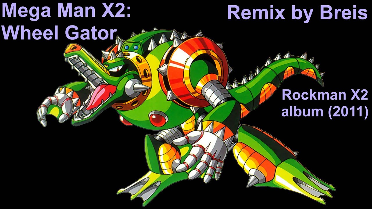 Breis - Mega Man X2: Wheel Gator (2011)