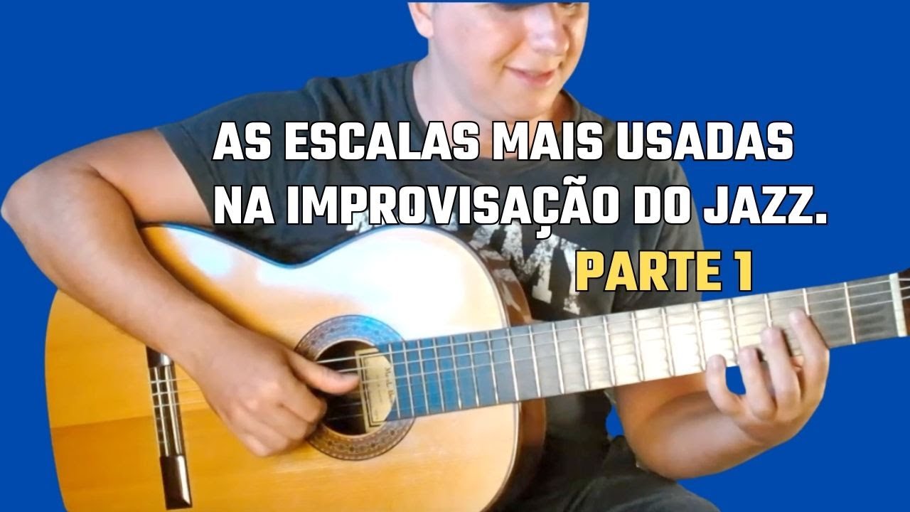 As Escalas Mais Usadas na Improvisação do Jazz  Parte 1