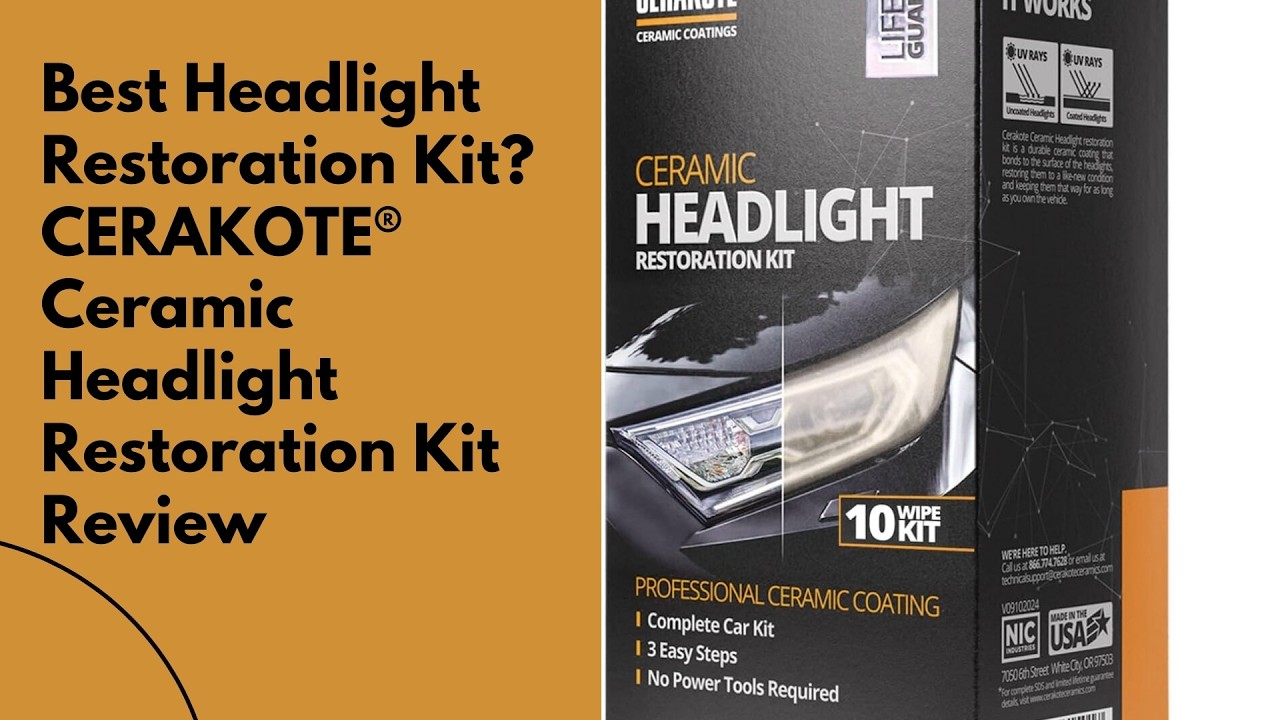 Best Headlight Restoration Kit CERAKOTE® Ceramic Headlight Restoration Kit Review|Restoration Kit