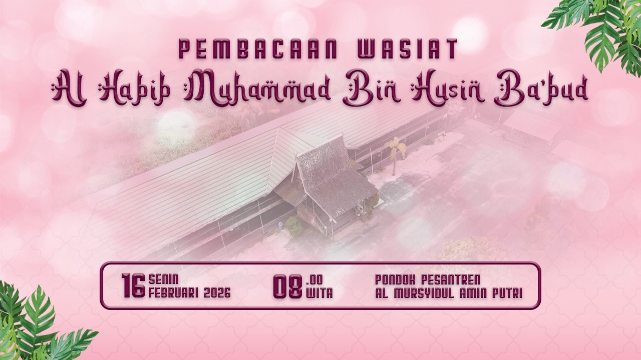 Pembacaan Wasiat Al Habib Muhammad Bin Husein Ba'abud | Ponpes Al Mursyidul Amin Putri