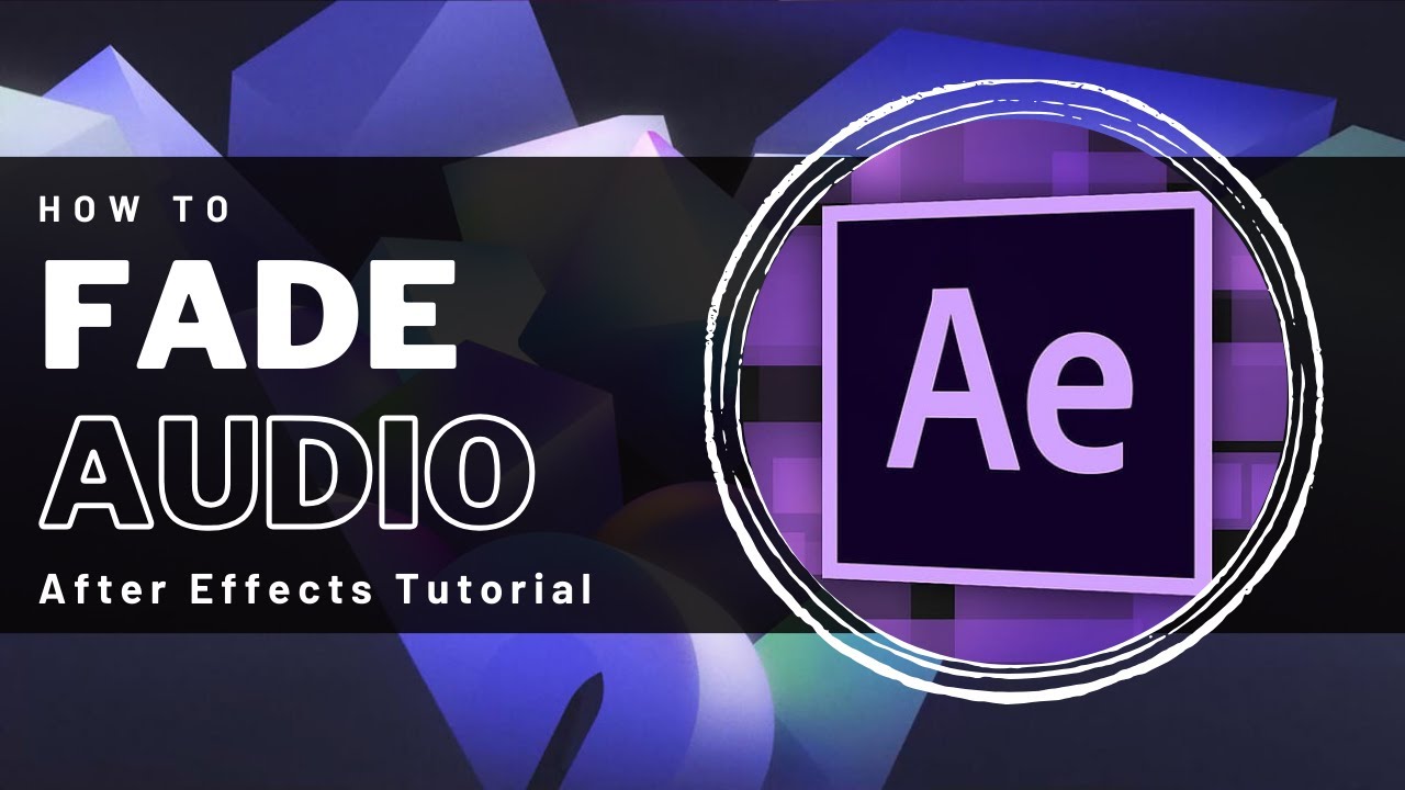 After Effects - How To Fade Audio In & Out