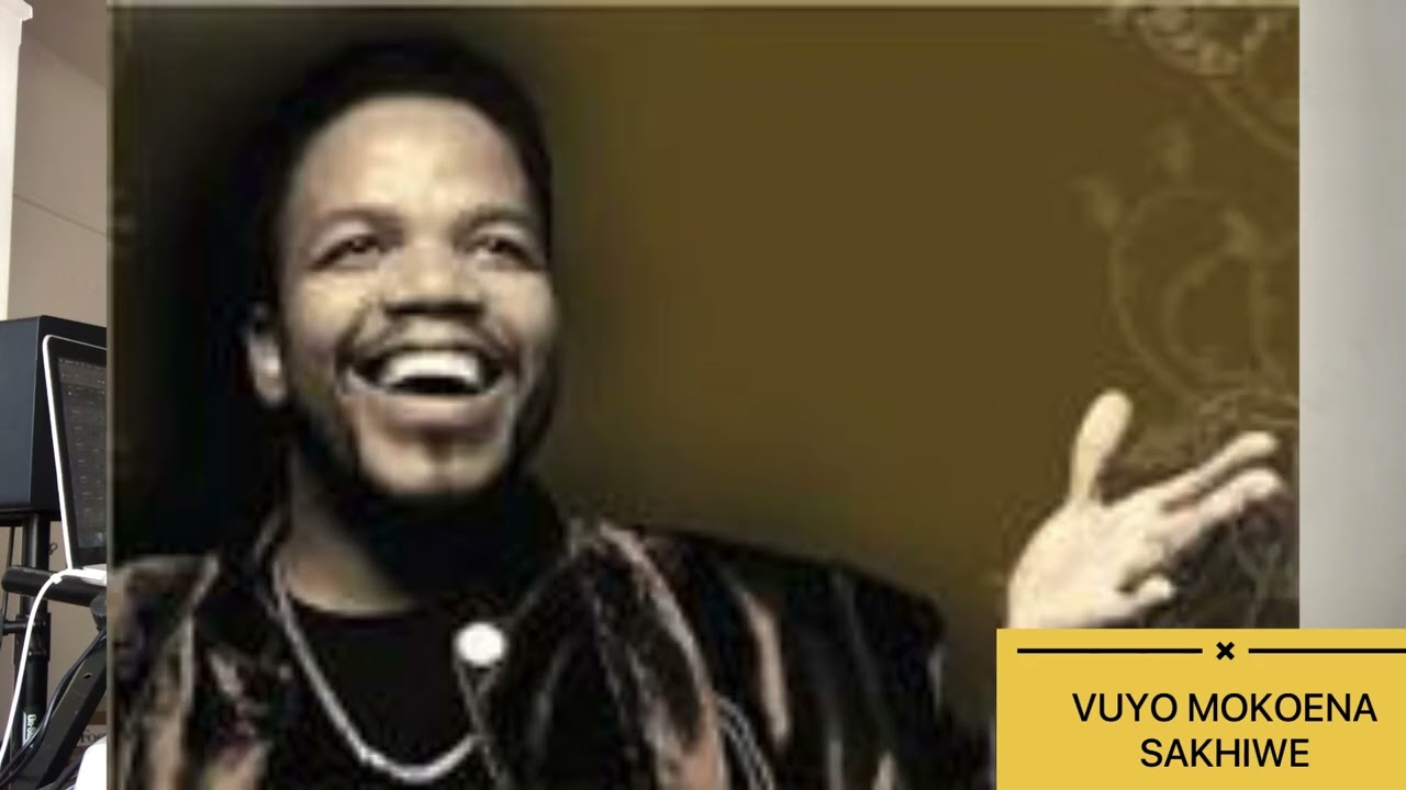 VUYO MOKOENA SAKHIWE