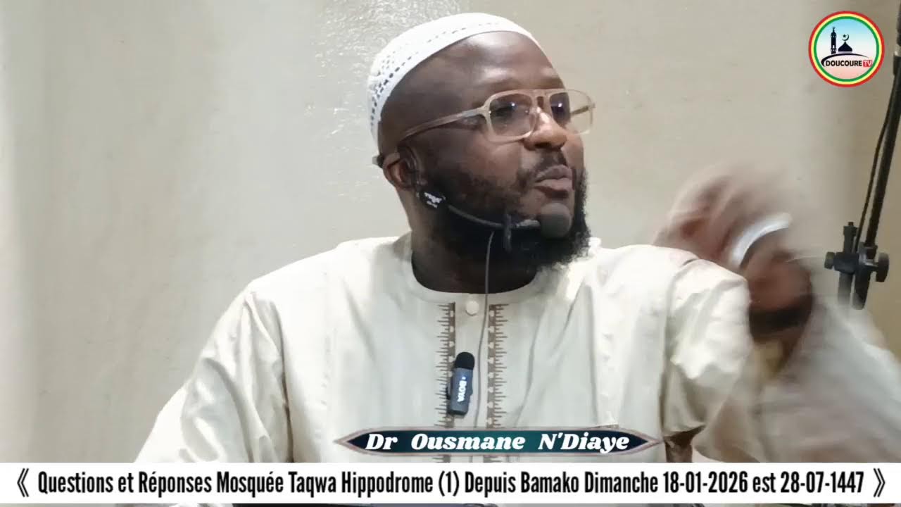 Question et Réponses Dr Ousmane N'Diaye Mosquée Taqwa Hippodrome 1 Dimanche 18-01-2026